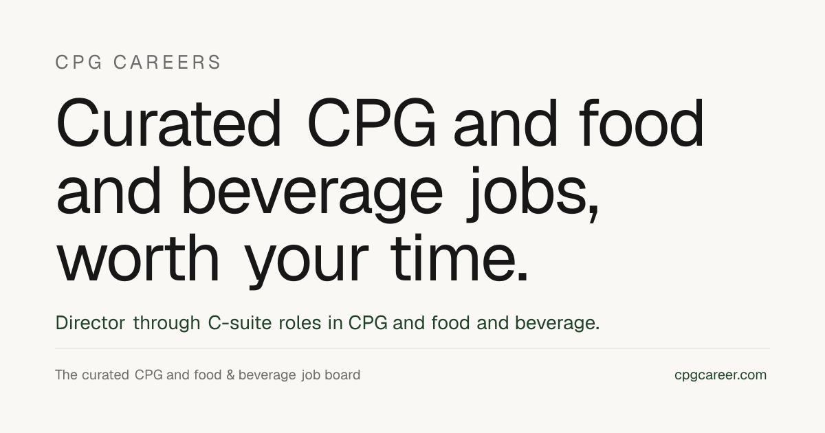 CPG Careers. Curated CPG and food and beverage jobs.